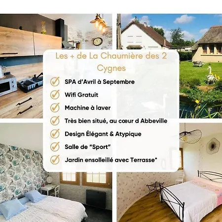La Chaumiere Des 2 Cygnes-spa- Wifi-parking-calme * Abbeville